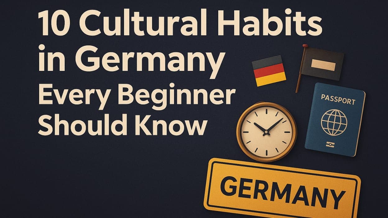 10 Cultural Habits in Germany Every Beginner Should Know (Simple Guide)