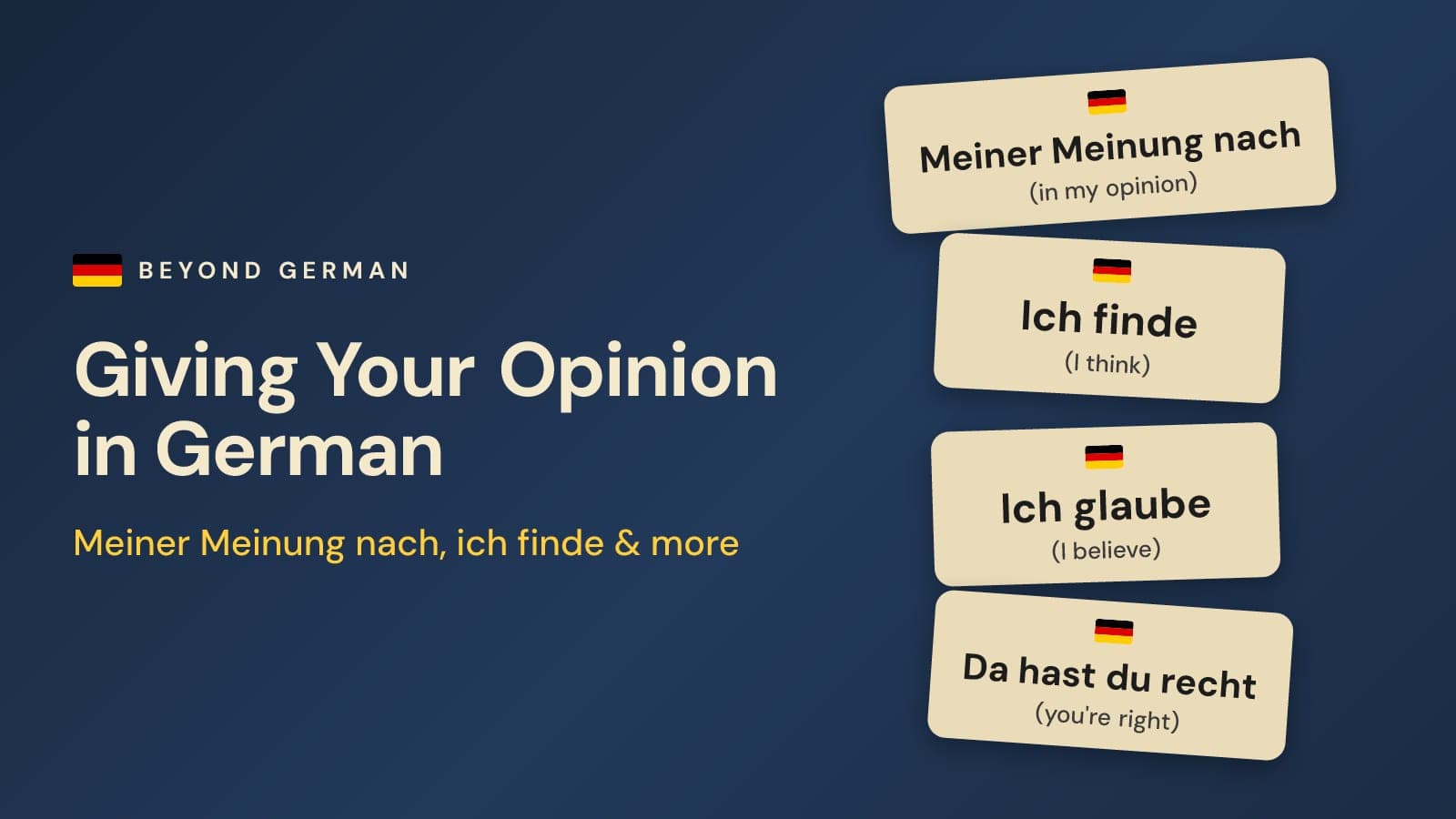 In My Opinion in German: Meiner Meinung nach, Ich finde & More