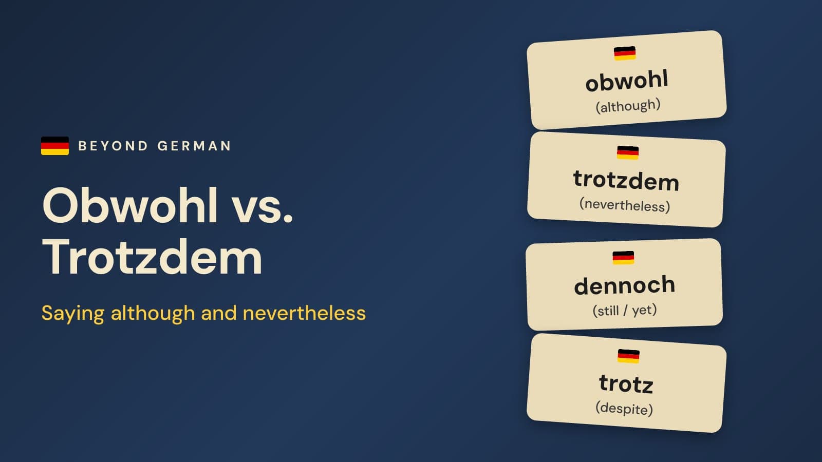 Obwohl vs Trotzdem vs Dennoch: Although in German (+ Word Order)